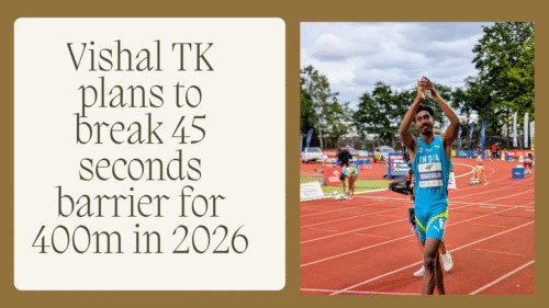 Read more about the article My next goal is to break 45 seconds barrier in 400m, says Vishal TK